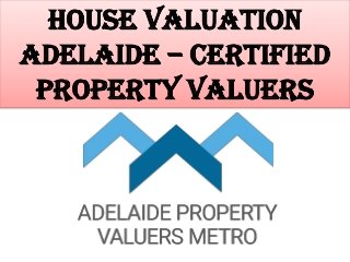 House Valuation Adelaide – Certified Property Valuers
