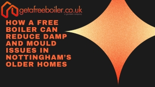How a Free Boiler Can Reduce Damp and Mould Issues in Nottingham’s Older Homes
