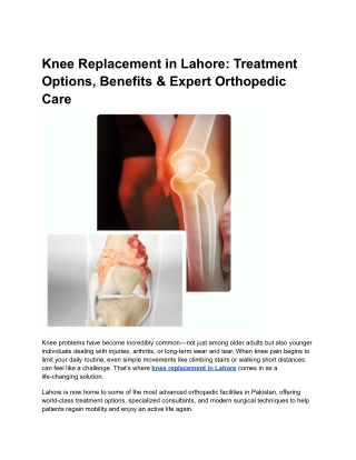 Knee Replacement in Lahore_ Treatment Options, Benefits & Expert Orthopedic Care