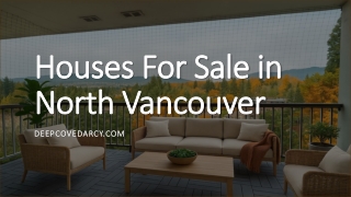 Houses For Sale in North Vancouver - www.deepcovedarcy.com