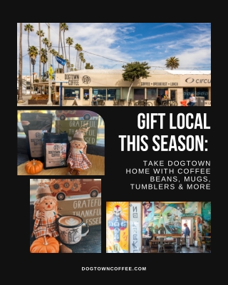 Gift Local This Season Take Dogtown Home with Coffee Beans, Mugs, Tumblers & More