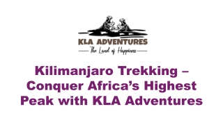 Kilimanjaro Trekking – Conquer Africa’s Highest Peak with KLA Adventures