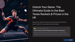 Unlock Your Game - The Ultimate Guide to the Best Yonex Rackets & Prices in the UK