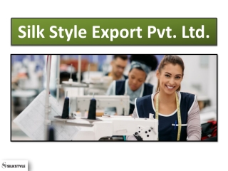 Silk Style Export – The Best Clothing Manufacturer for the USA
