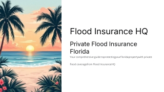 Private Flood Insurance Florida Flexible, Full-Coverage Protection for Your Home