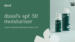 dussl’s spf 50 moisturiser for everyday protection