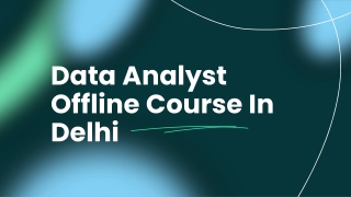 Data Analyst Offline Course In Delhi