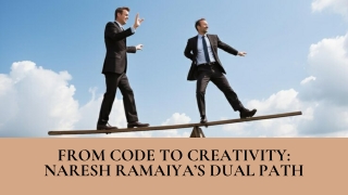 Coding Meets Creativity: Naresh Ramaiya’s Journey