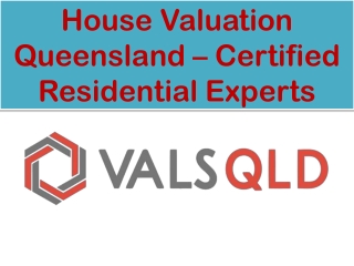 House Valuation Queensland – Certified Residential Valuers