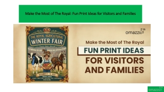 Make the Most of The Royal: Fun Print Ideas for Visitors and Families