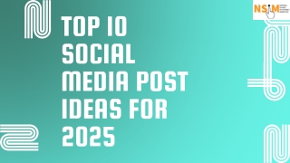 Top 10 Social Media Post Ideas for 2025