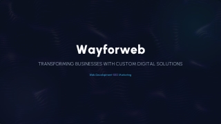 Wayforweb: Custom Websites, SEO & Digital Growth Services