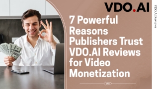 7 Powerful Reasons Publishers Trust VDO.AI Reviews for Video Monetization