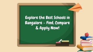 Explore the Best School in Bangalore – Find, Compare & Apply Now!.pptx