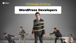 Challenges of Hiring WordPress Developers