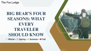 Big Bear’s Four Seasons What Every Traveler Should Know