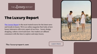 The Luxury Report – Curating the Finest Stories in Luxury Magazines