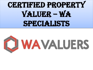 Certified Property Valuer WA – Independent Valuation Experts