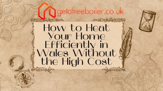 How to Heat Your Home Efficiently in Wales Without the High Cost