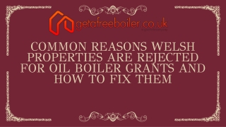 Common Reasons Welsh Properties Are Rejected for Oil Boiler Grants And How to Fix Them