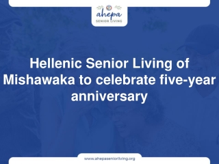 Hellenic Senior Living of Mishawaka to celebrate five-year anniversary