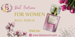 Best  Perfume for Women by Bleu Torch