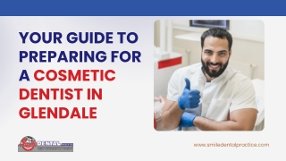Your Guide to Preparing for a Cosmetic Dentist in Glendale