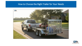 How to Choose the Right Trailer for Your Needs