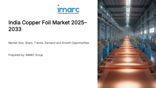India Copper Foil Market Size, Share, Trends and Forecast 2025–2033India Copper