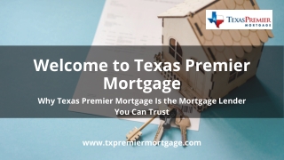 Why Texas Premier Mortgage Is the Mortgage Lender You Can Trust