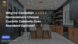 Why Do Canadian Homeowners Choose Custom Cabinets Over Standard Options