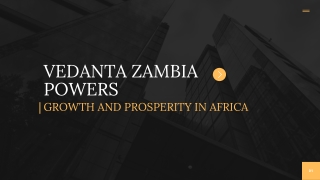 Vedanta Zambia Powers Growth And Prosperity In Africa
