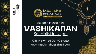 Best Vashikaran Astrologer in Jaipur – Maulana Hussain Ali