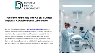 Transform Your Smile with All-on-4 Dental  Implants : Durable Dental Lab