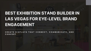Best Exhibition Stand Builder in Las Vegas for Eye-Level Brand Engagement