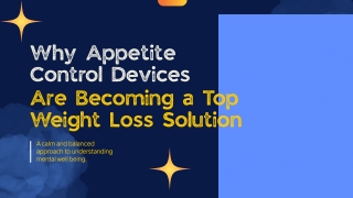 Why Appetite Control Devices are becoming a weight loss solution