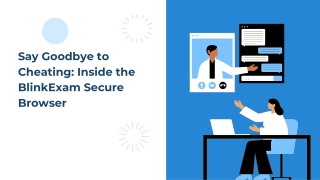 Say Goodbye to Cheating Inside the BlinkExam Secure Browser