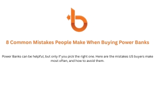 8 Common Mistakes People Make When Buying Power Banks