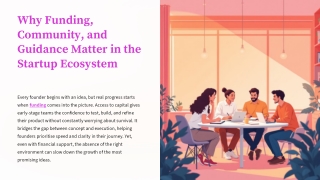 Why-Funding-Community-and-Guidance-Matter-in-the-Startup-Ecosystem.pptx