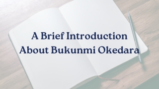 A Brief Introduction About Bukunmi Okedara