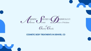 Cosmetic Body Treatments in Denver, CO