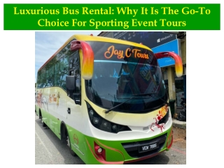 Hiring a Luxurious Bus Rental for Sporting Events in Malaysia