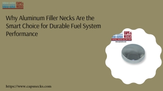 Why Aluminum Filler Necks Are the Smart Choice for Durable Fuel System Performance