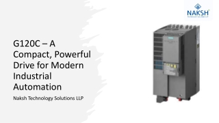 G120C – ACompact, PowerfulDrive for ModernIndustrialAutomation _