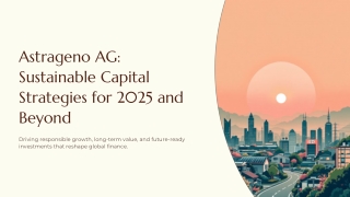Astrageno-AG-Sustainable-Capital-Strategies-for-2025-and-Beyond
