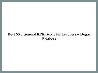 Comprehensive SST General Study Guide for SST Exam – Dogar Brothers
