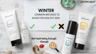 Winter Skincare Common Mistakes to Avoid for Healthy Skin - Dermabay