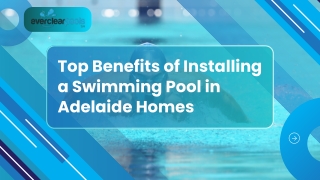 Top Benefits of Installing a Swimming Pool in Adelaide Homes