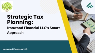 Strategic Tax Planning: Ironwood Financial LLC’s Smart Approach