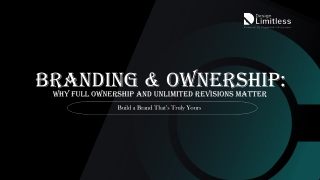 Branding & Ownership: Why Full Ownership and Unlimited Revisions Matter